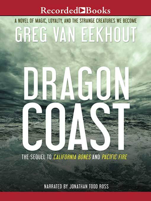 Title details for Dragon Coast by Greg van Eekhout - Available
